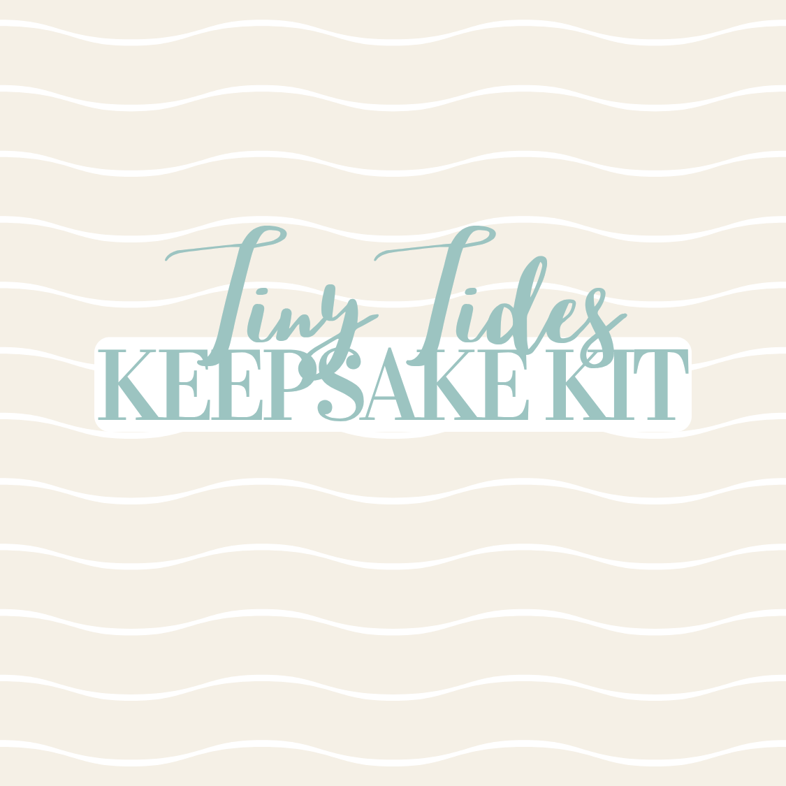 Tiny Tides Keepsake Kit