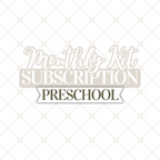 Preschool Monthly Kit