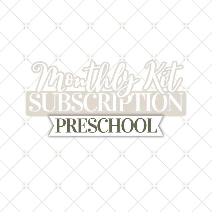 Preschool Monthly Kit
